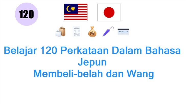 Belajar 120 Perkataan Dalam Bahasa Jepun: Membeli-belah dan Wang